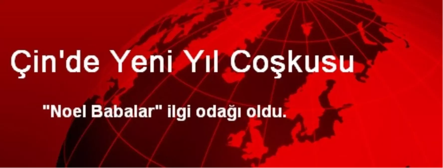 Çin\'de Yeni Yıl Coşkusu