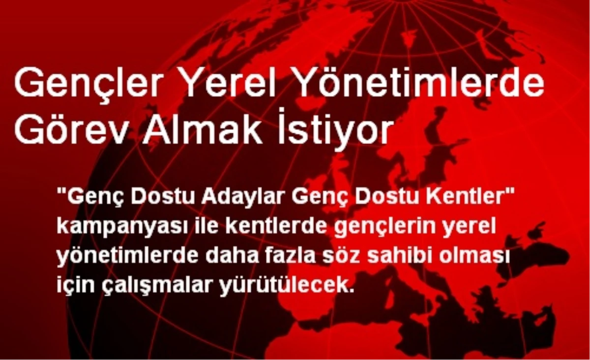 Gençler Yerel Yönetimlerde Görev Almak İstiyor