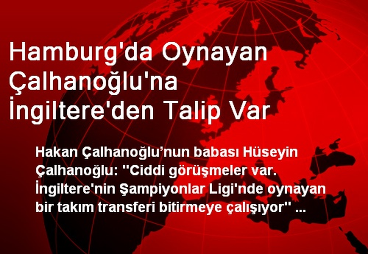 Hamburg\'da Oynayan Çalhanoğlu\'na İngiltere\'den Talip Var