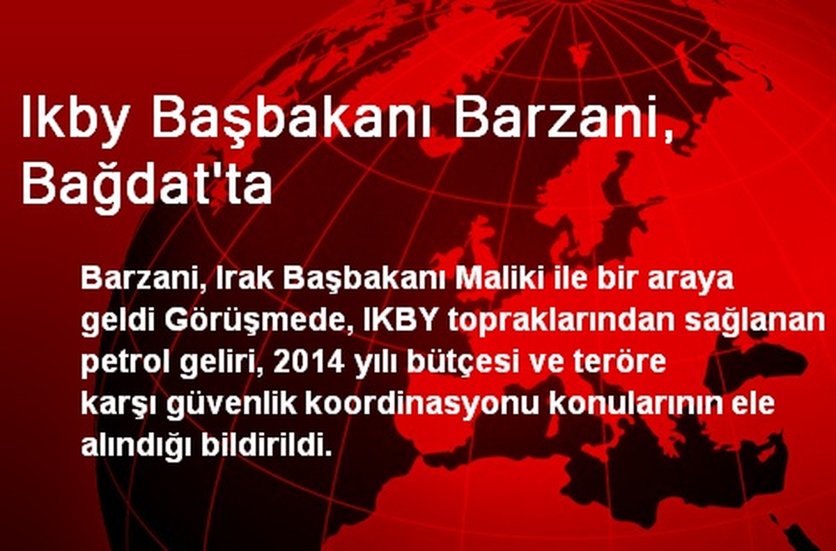 IKBY Başbakanı Barzani, Irak Başbakanı Maliki İle Görüştü