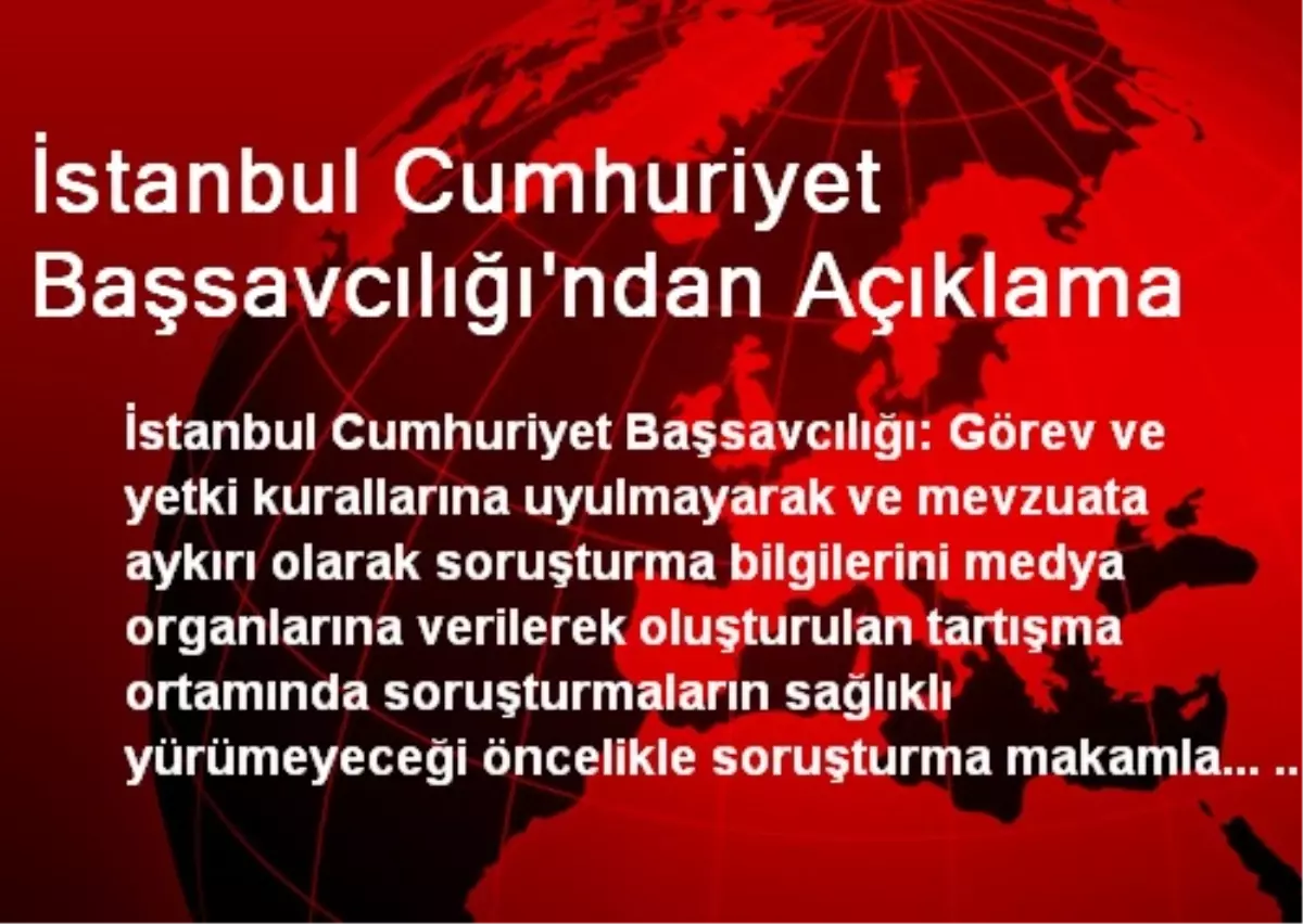 İstanbul Cumhuriyet Başsavcılığı\'ndan Açıklama