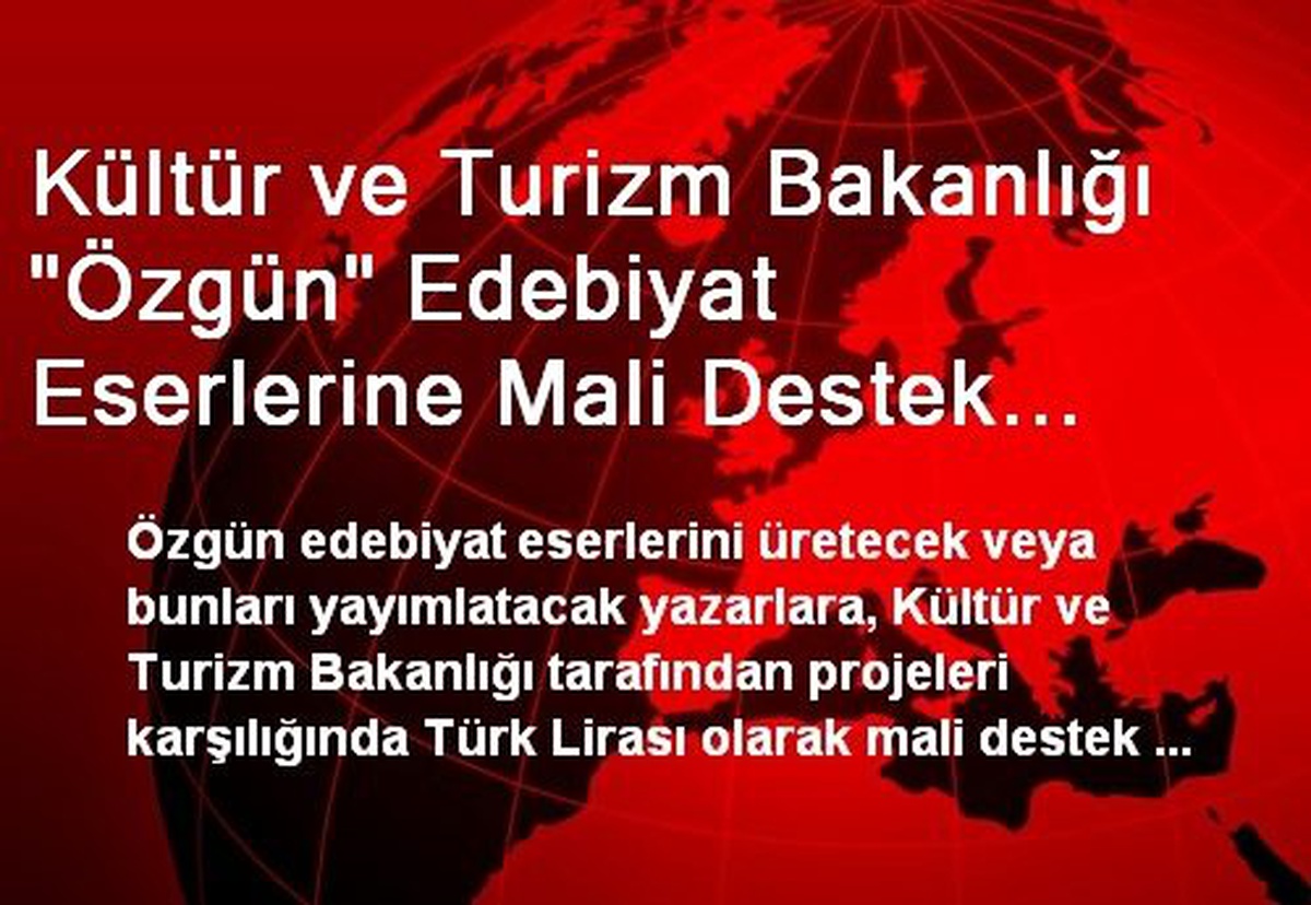 Kültür ve Turizm Bakanlığı "Özgün" Edebiyat Eserlerine Mali Destek Sağlayacak