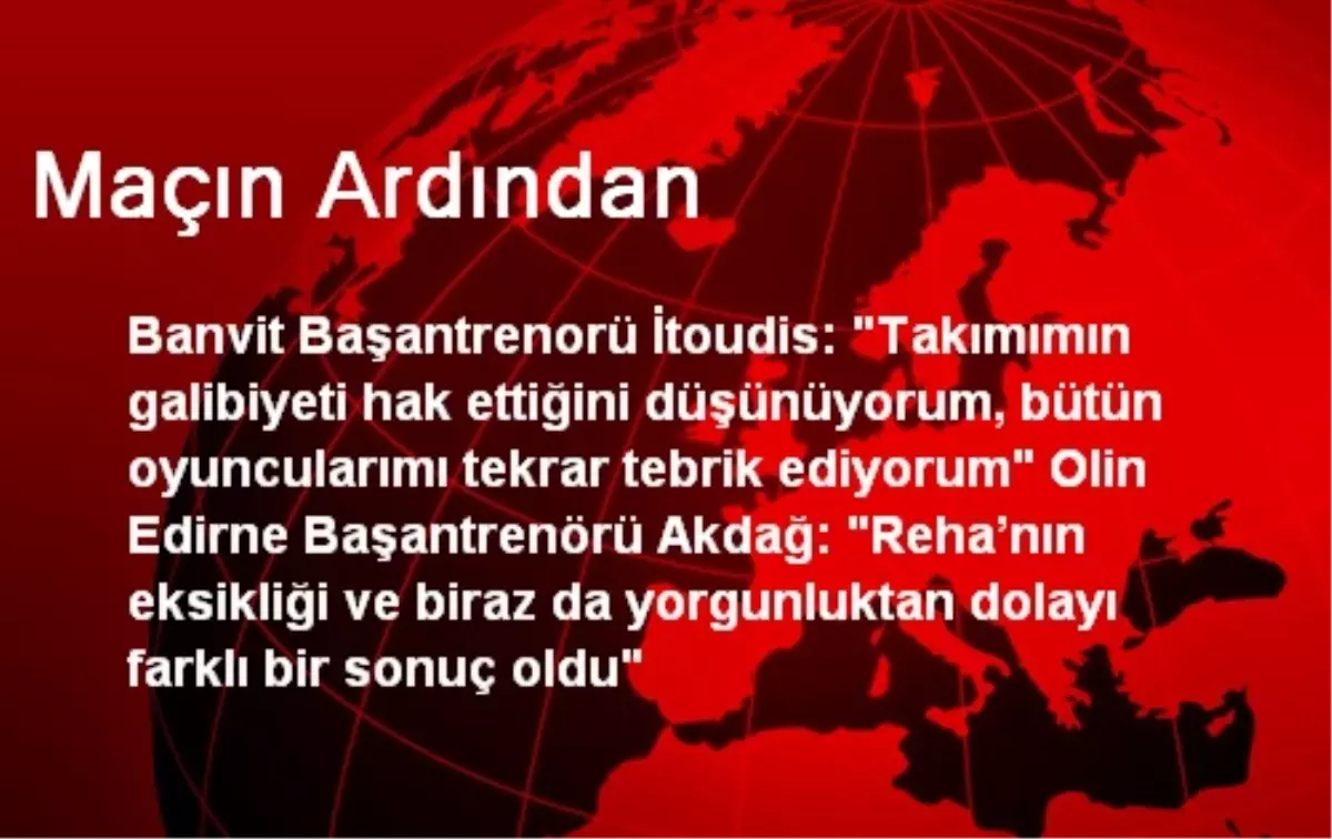 Maçın Ardından