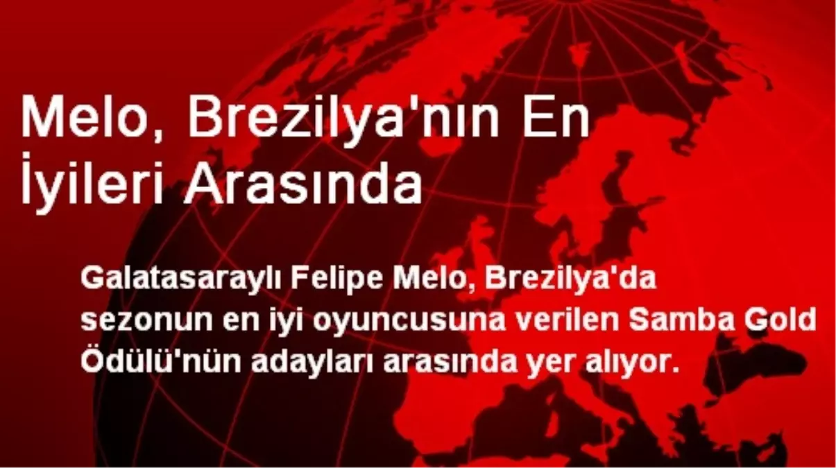 Melo, Brezilya\'nın En İyileri Arasında