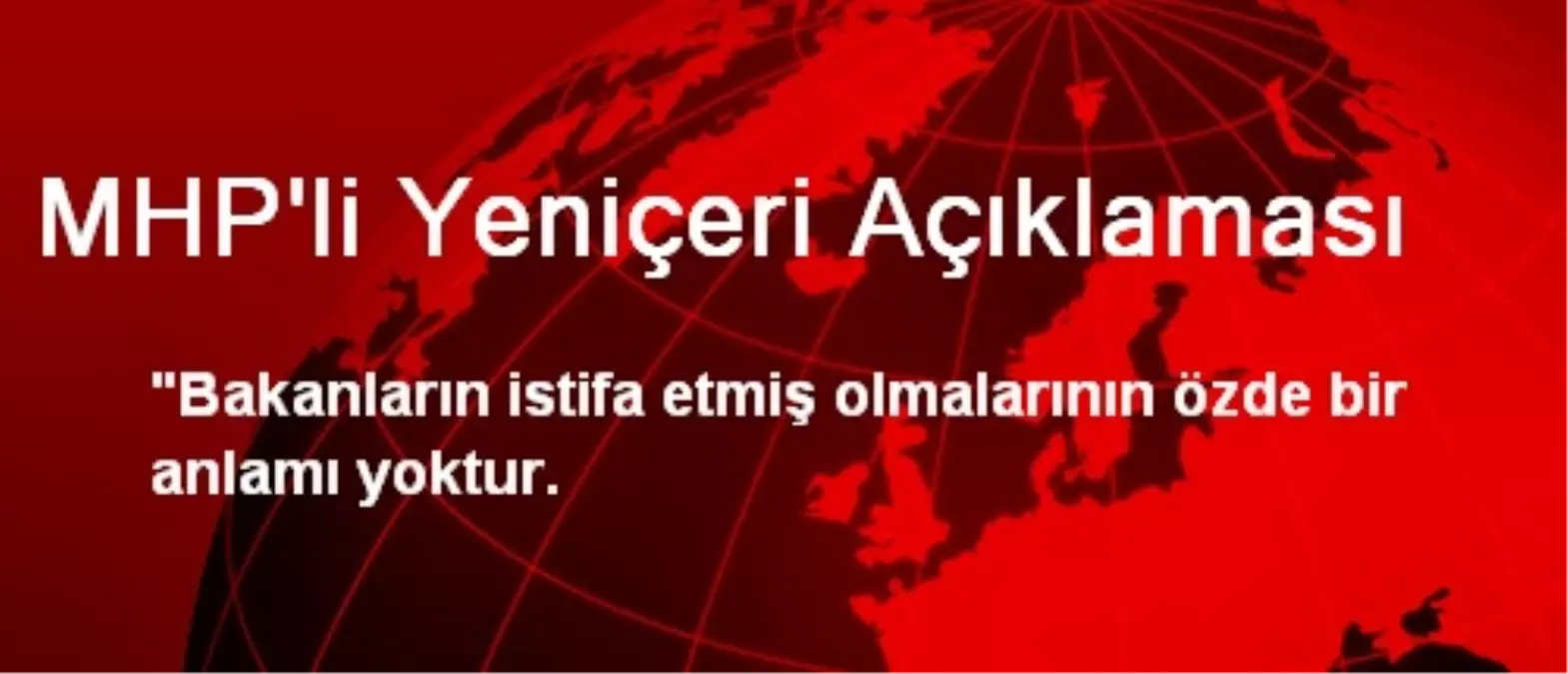 MHP\'li Yeniçeri Açıklaması