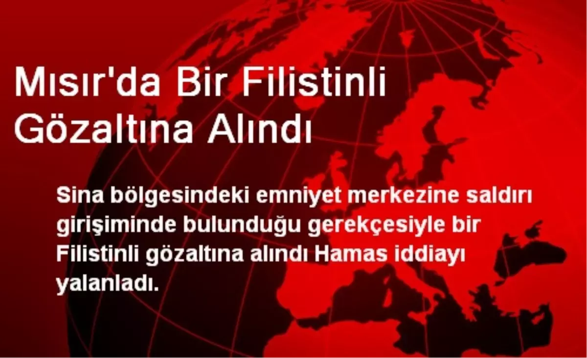 Mısır\'da Bir Filistinli Gözaltına Alındı