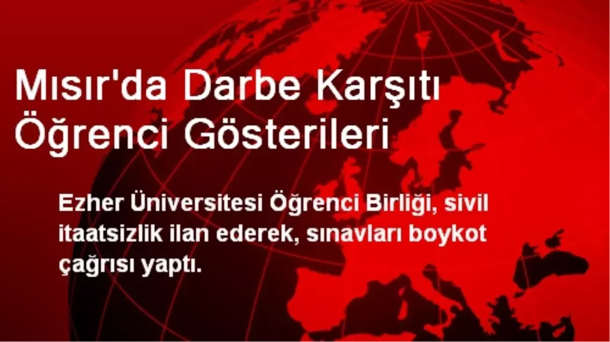 Mısır\'da Darbe Karşıtı Öğrenci Gösterileri