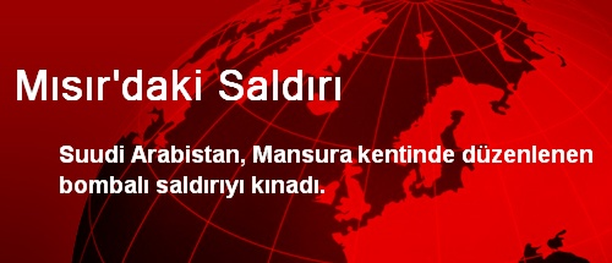 Suudi Arabistan, Mısır\'a Düzenlenen Bombalı Saldırıyı Kınadı