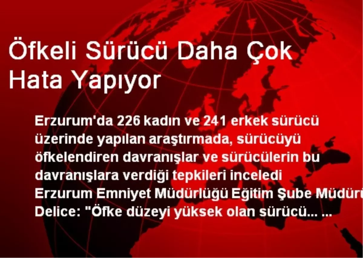 Öfkeli Sürücü Daha Çok Hata Yapıyor