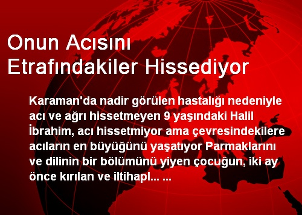 Onun Acısını Etrafındakiler Hissediyor