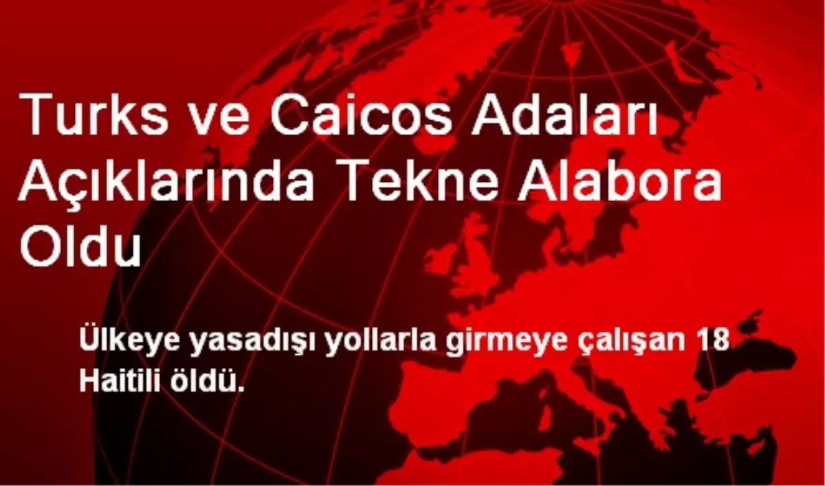 Turks ve Caicos Adaları Açıklarında Tekne Alabora Oldu