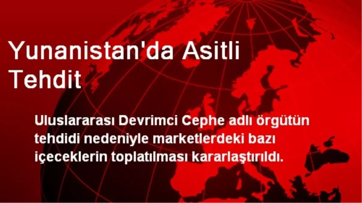 Yunanistan\'da Asitli Tehdit