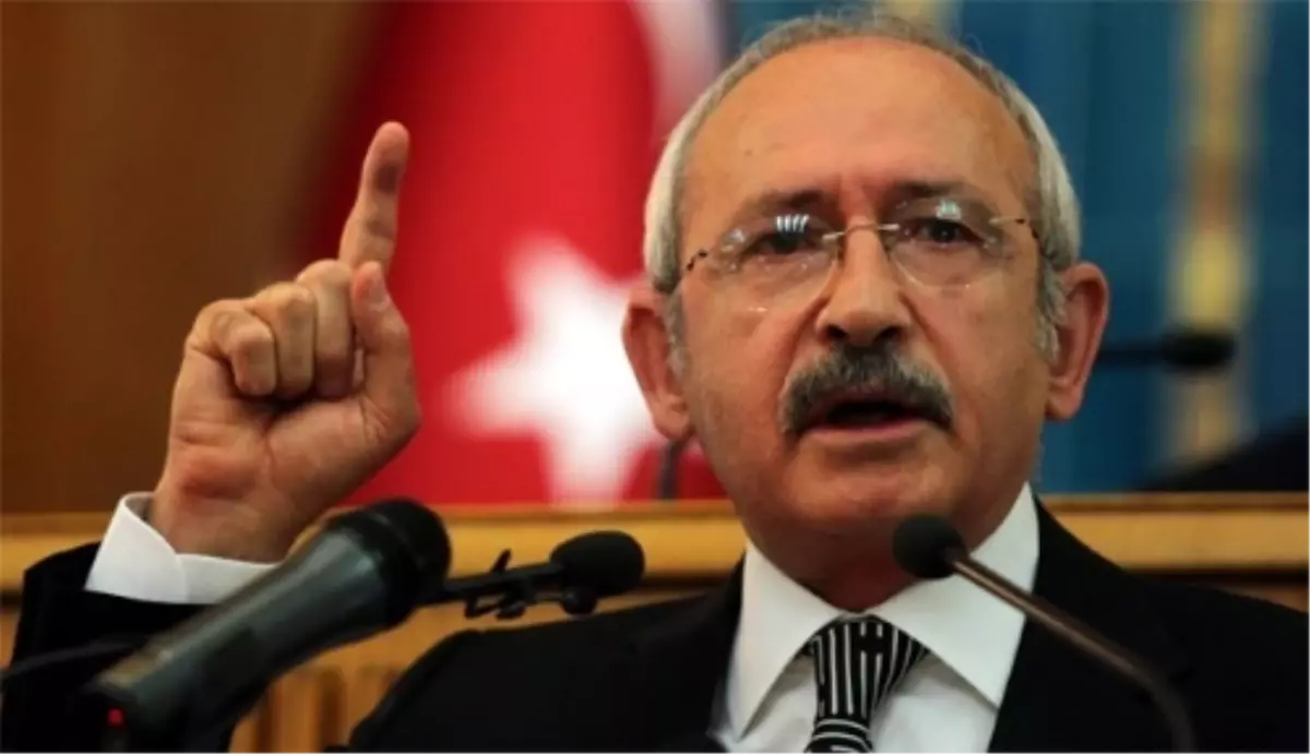 CHP Genel Başkanı Kılıçdaroğlu Açıklaması