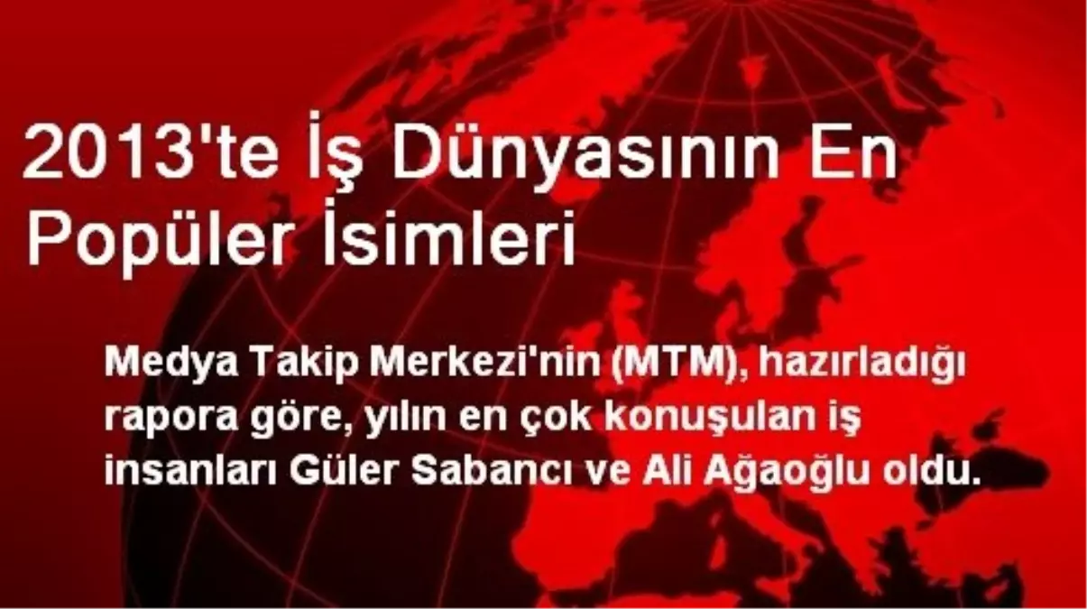 2013\'te İş Dünyasının En Popüler İsimleri