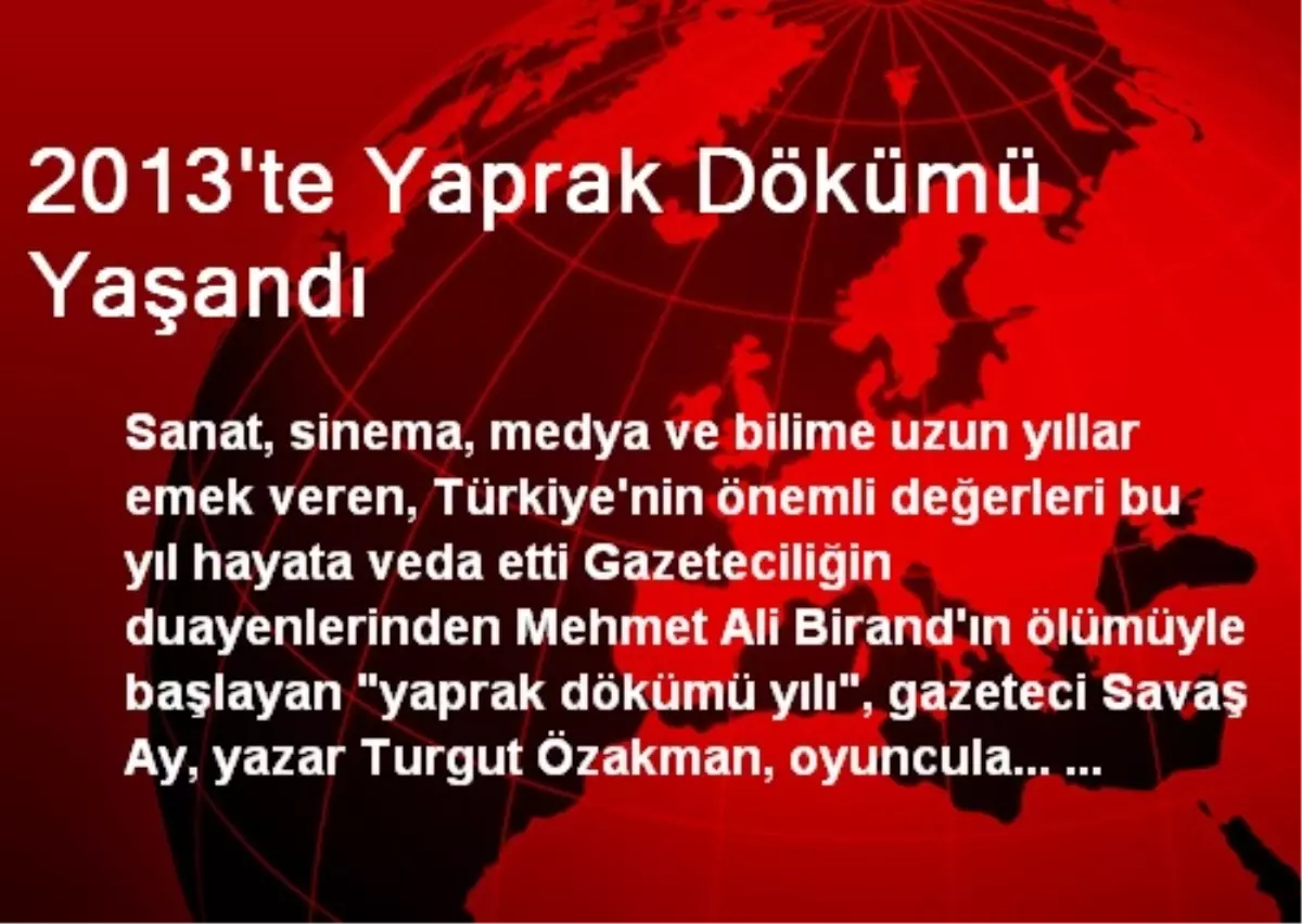 2013\'te Yaprak Dökümü Yaşandı