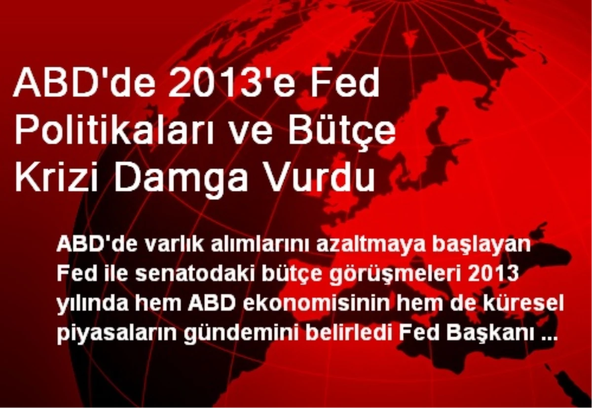 ABD\'de 2013\'e Fed Politikaları ve Bütçe Krizi Damga Vurdu