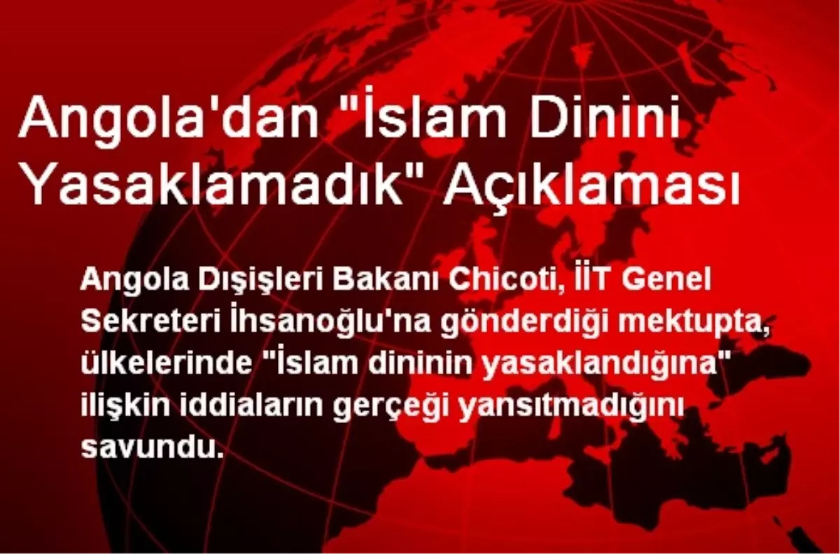 Angola\'dan "İslam Dinini Yasaklamadık" Açıklaması