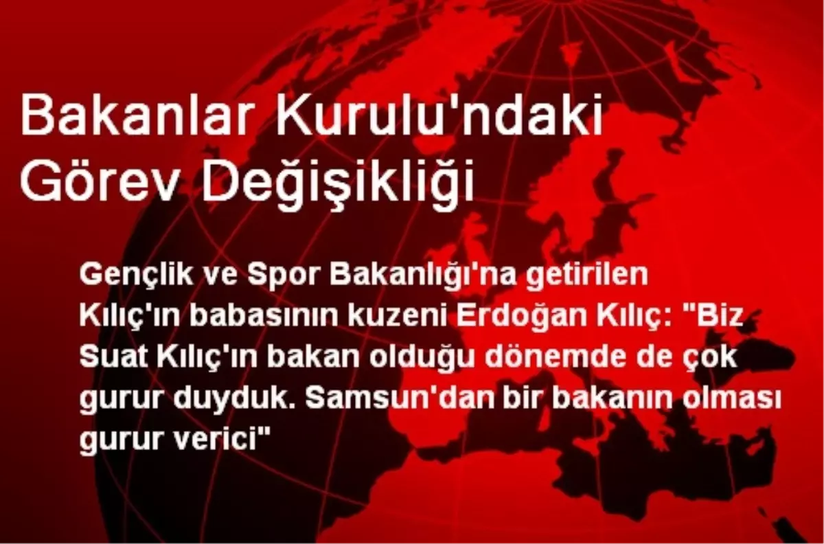 Bakanlar Kurulu\'ndaki Görev Değişikliği