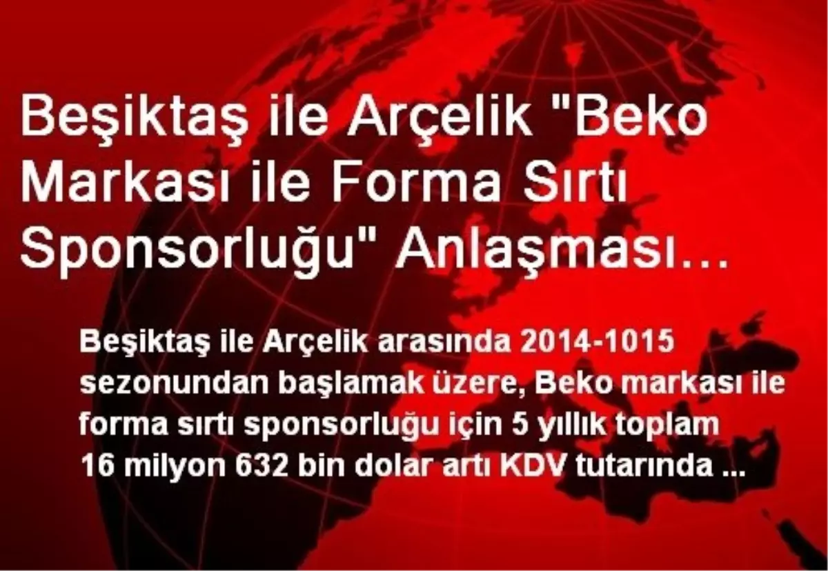 Beşiktaş ile Arçelik "Beko Markası ile Forma Sırtı Sponsorluğu" Anlaşması İmzaladı