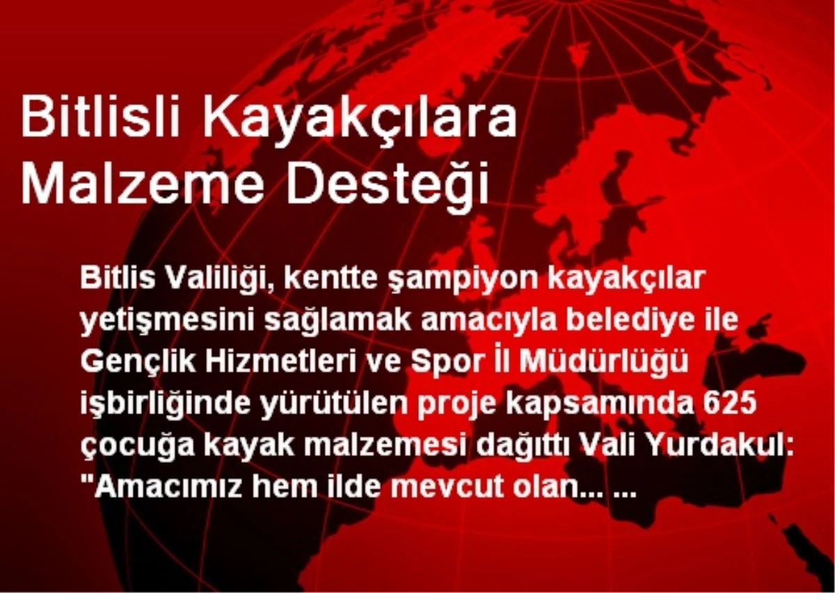 Bitlisli Kayakçılara Malzeme Desteği