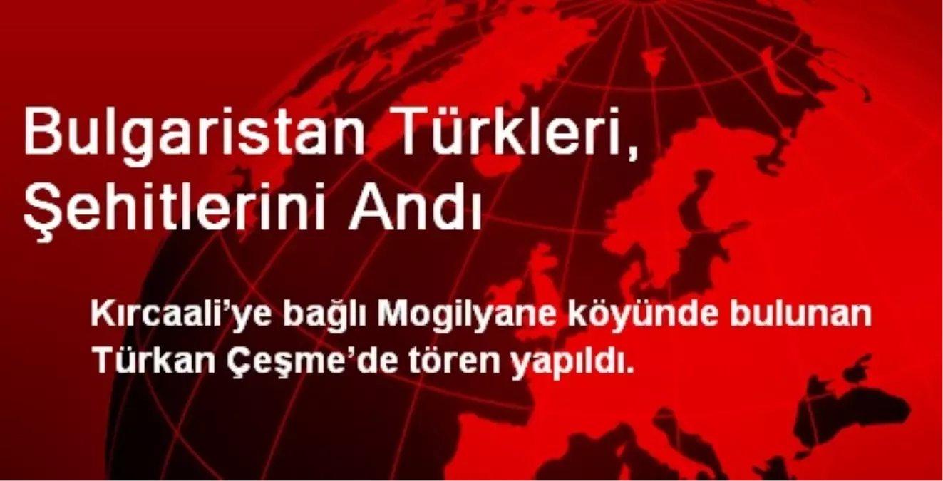 Bulgaristan Türkleri, Şehitlerini Andı