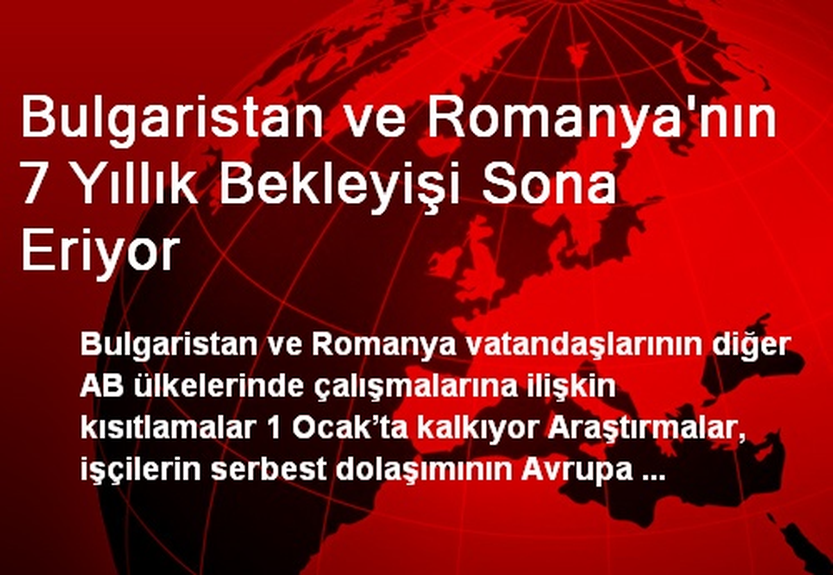 Bulgaristan ve Romanya\'nın 7 Yıllık Bekleyişi Sona Eriyor