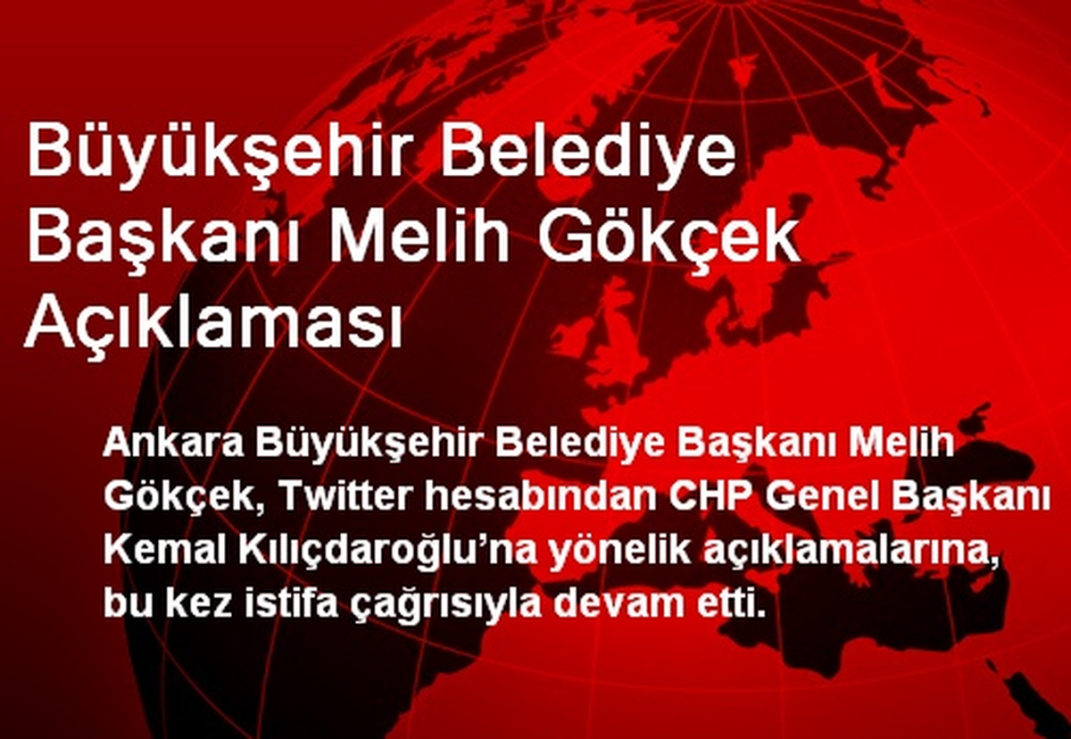 Büyükşehir Belediye Başkanı Melih Gökçek Açıklaması