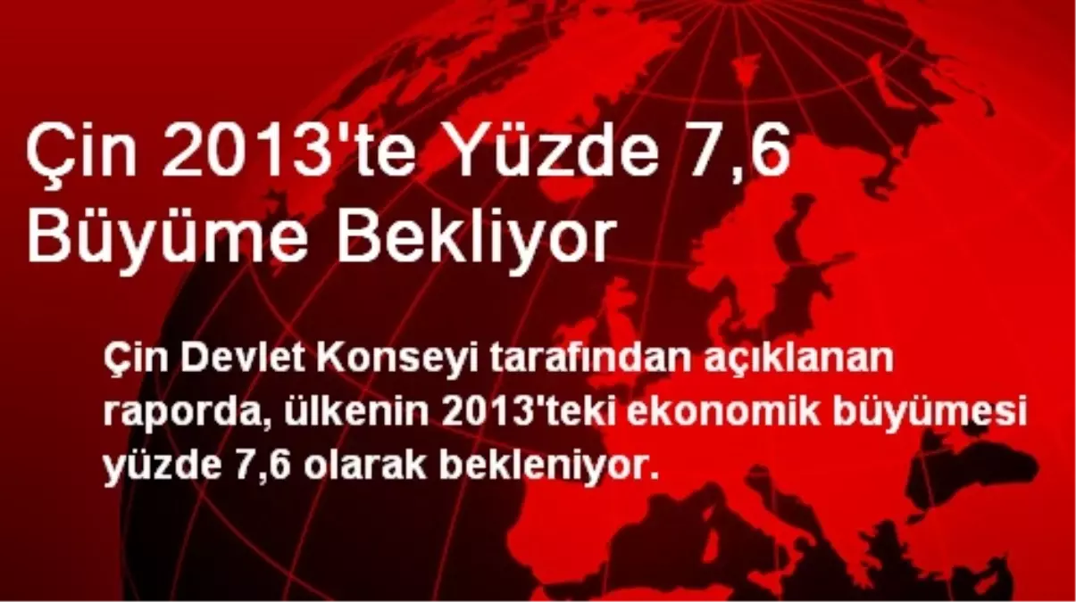 Çin 2013\'te Yüzde 7,6 Büyüme Bekliyor