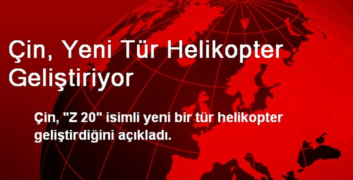 Çin, Yeni Tür Helikopter Geliştiriyor