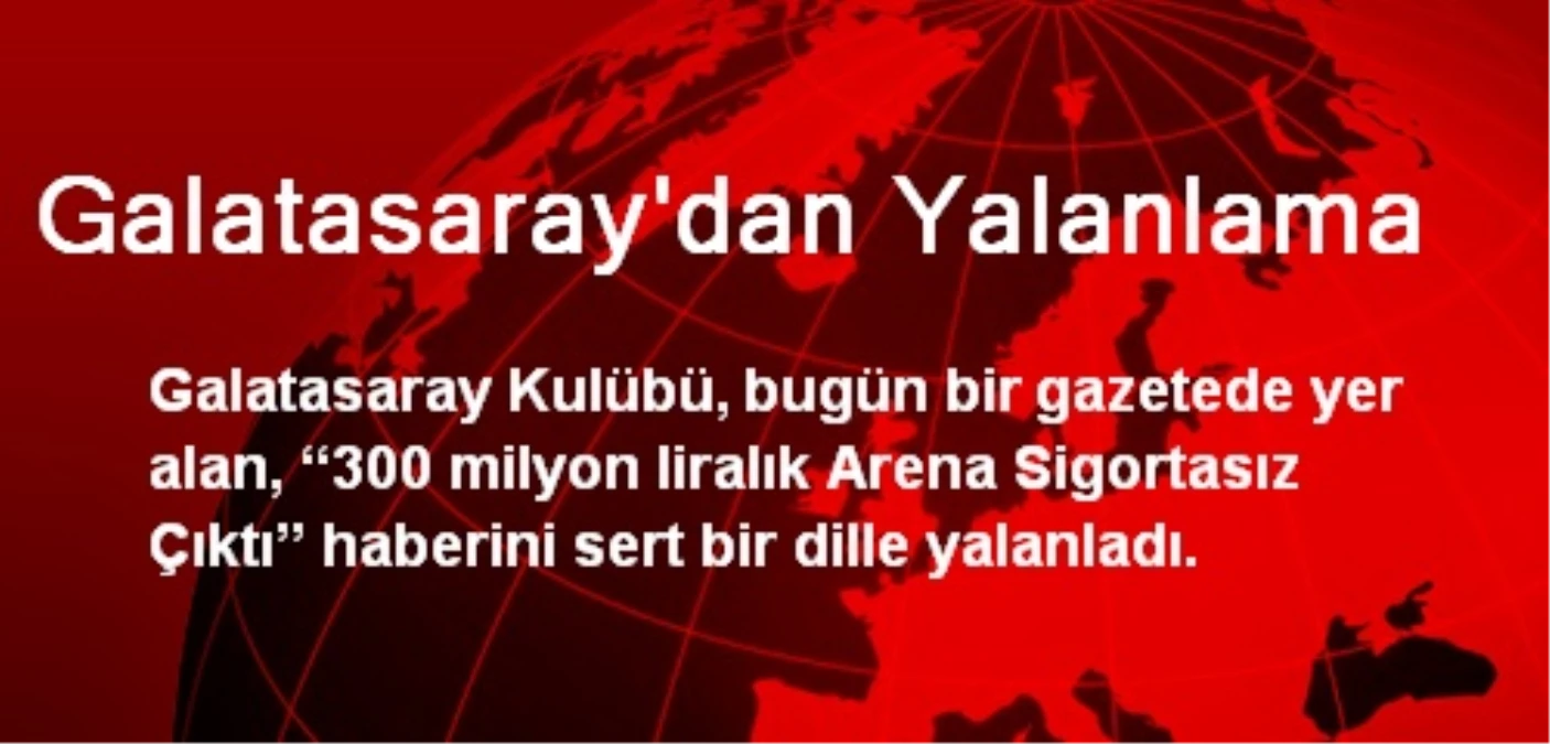 Galatasaray\'dan Yalanlama