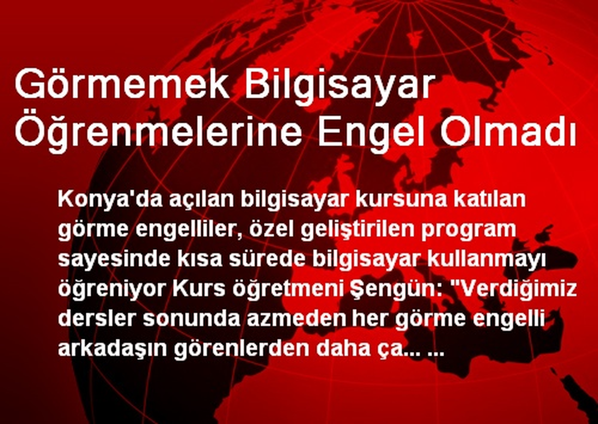 Görmemek Bilgisayar Öğrenmelerine Engel Olmadı