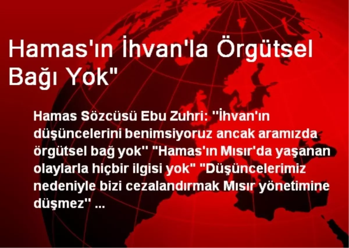 Hamas\'ın İhvan\'la Örgütsel Bağı Yok"