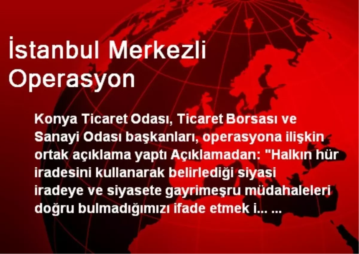 İstanbul Merkezli Operasyon