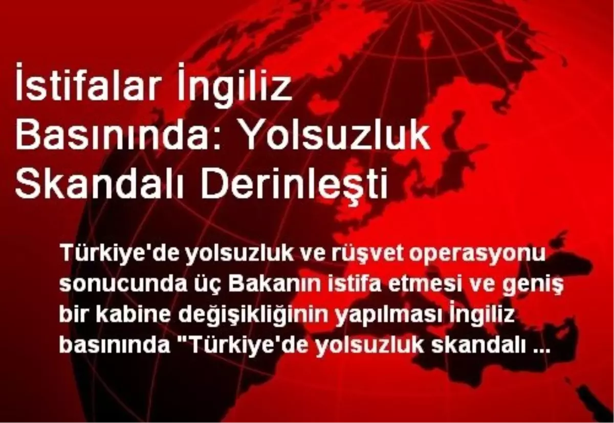 İstifalar İngiliz Basınında: Yolsuzluk Skandalı Derinleşti