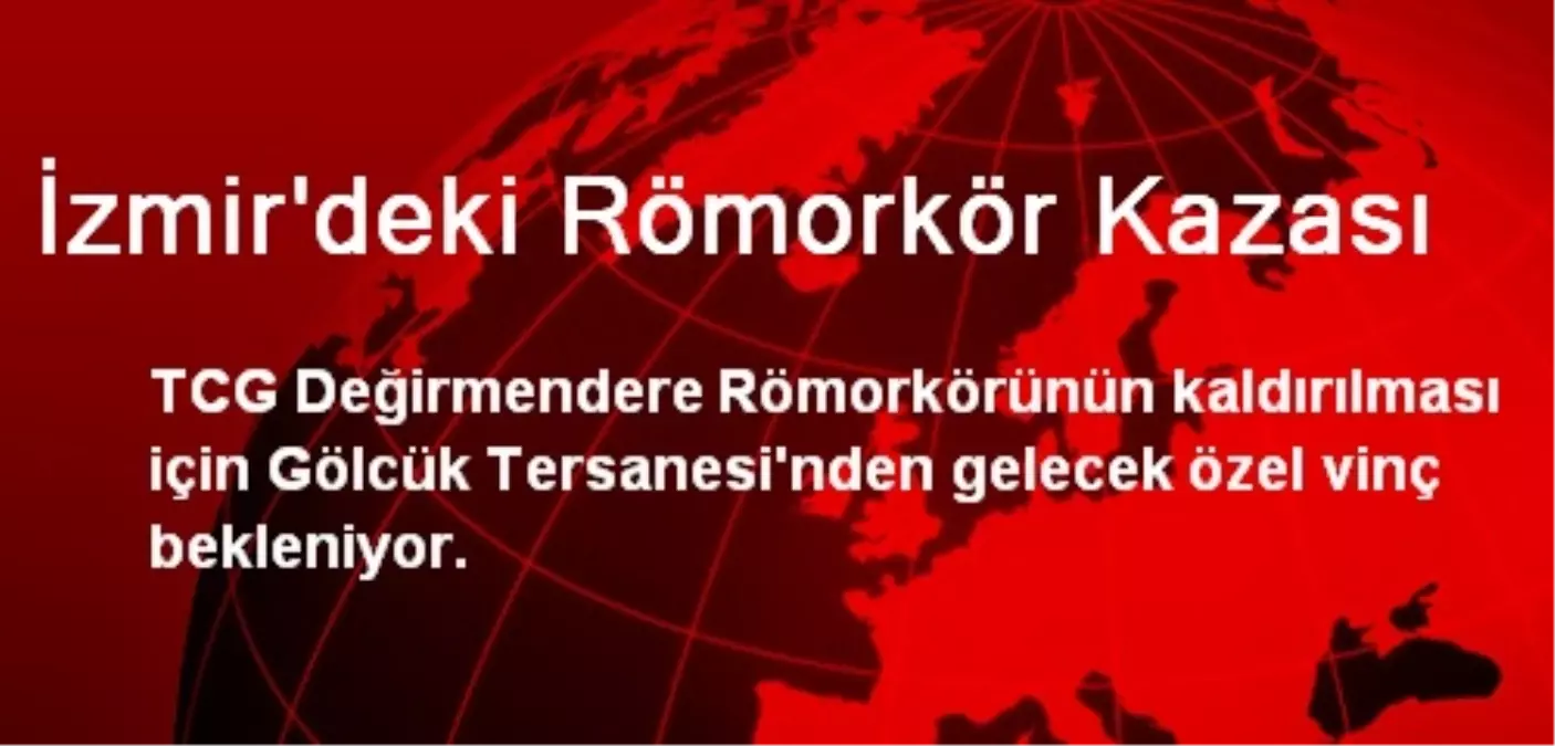 İzmir\'deki Römorkör Kazası