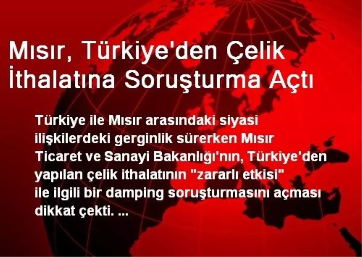 Mısır, Türkiye\'den Çelik İthalatına Soruşturma Açtı