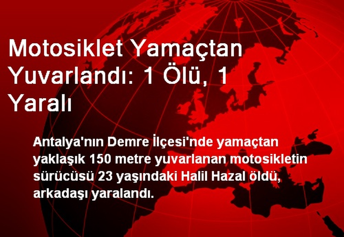 Motosiklet Yamaçtan Yuvarlandı: 1 Ölü, 1 Yaralı