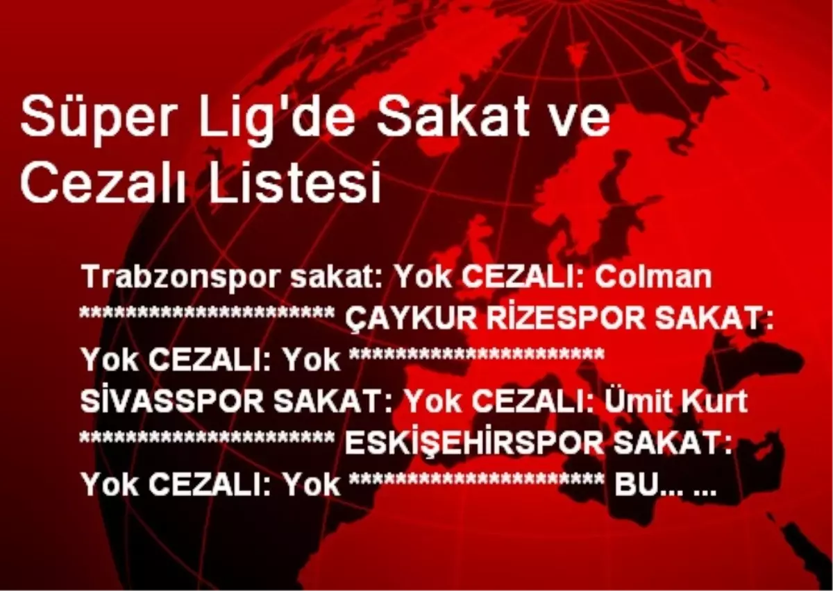 Süper Lig\'de Sakat ve Cezalı Listesi