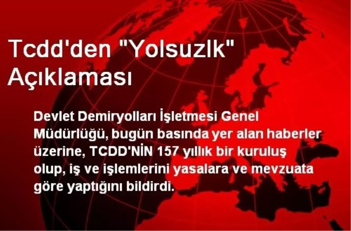 Tcdd\'den "Yolsuzlk" Açıklaması