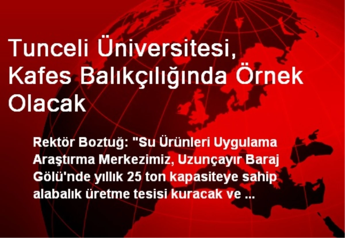 Tunceli Üniversitesi, Kafes Balıkçılığında Örnek Olacak