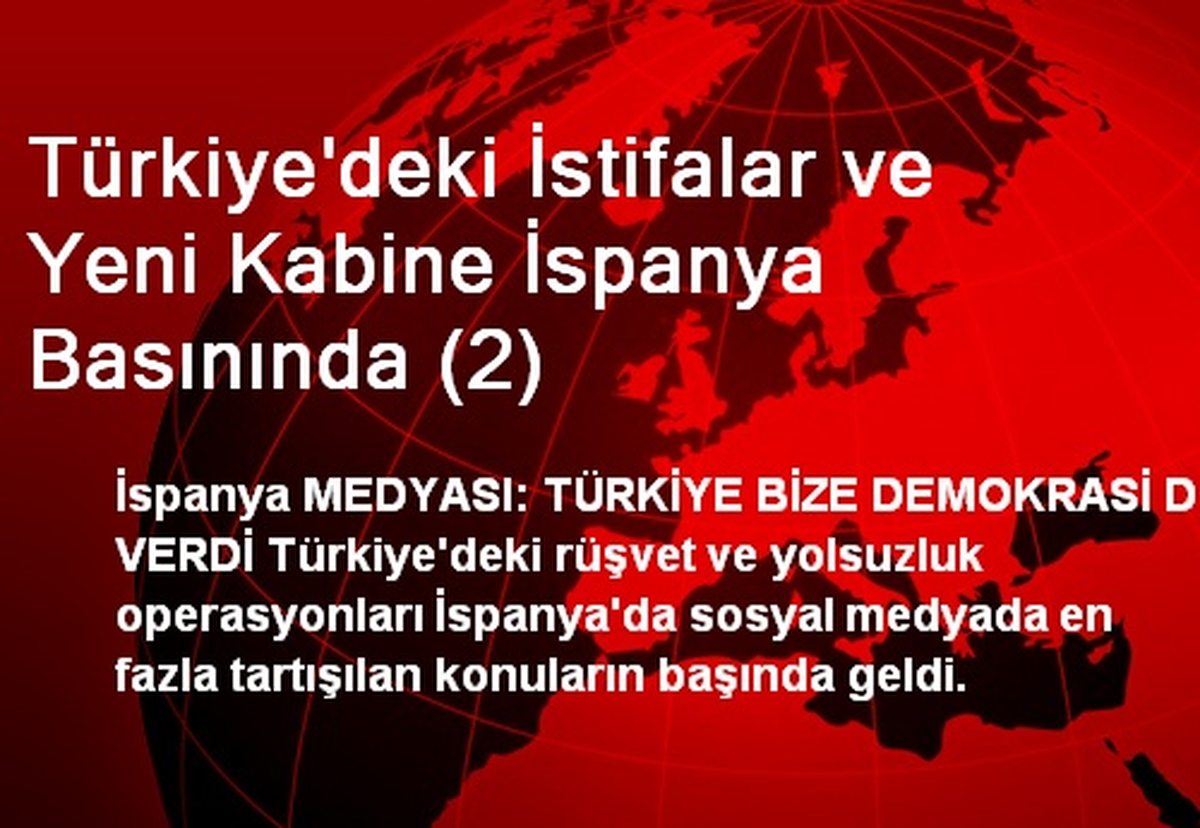 Türkiye\'deki İstifalar ve Yeni Kabine İspanya Basınında (2)