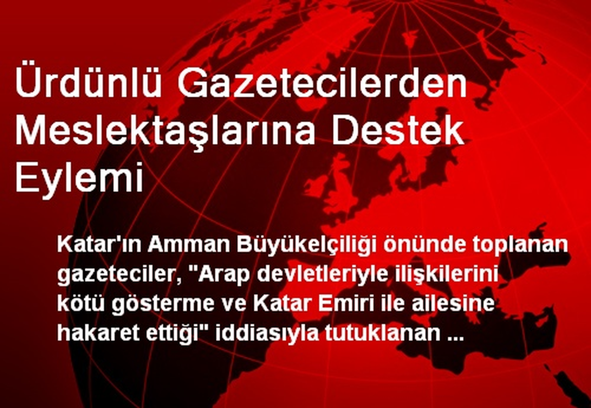 Ürdünlü Gazetecilerden Meslektaşlarına Destek Eylemi