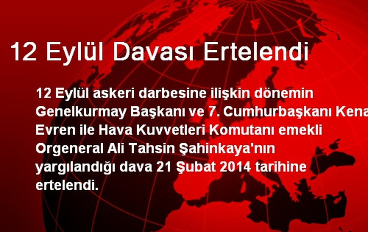 12 Eylül Davası Ertelendi