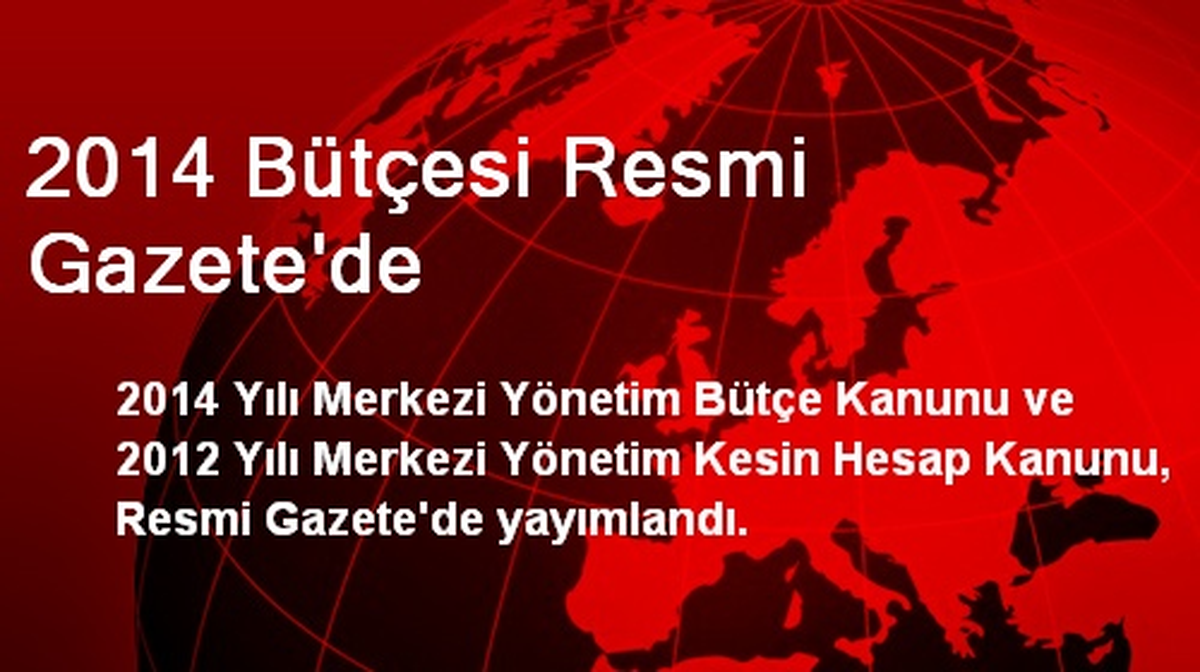 2014 Bütçesi Resmi Gazete\'de