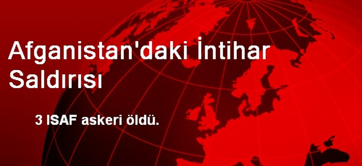 Afganistan\'daki İntihar Saldırısı