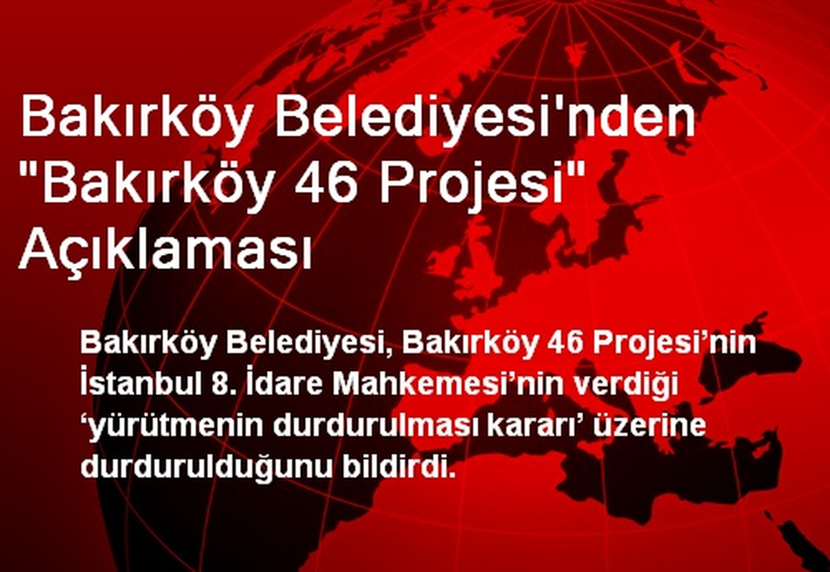 Bakırköy Belediyesi\'nden "Bakırköy 46 Projesi" Açıklaması