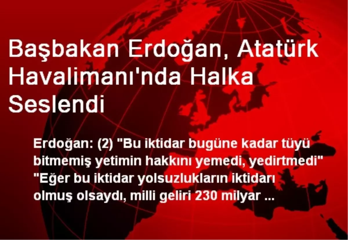 Başbakan Erdoğan, Atatürk Havalimanı\'nda Halka Seslendi