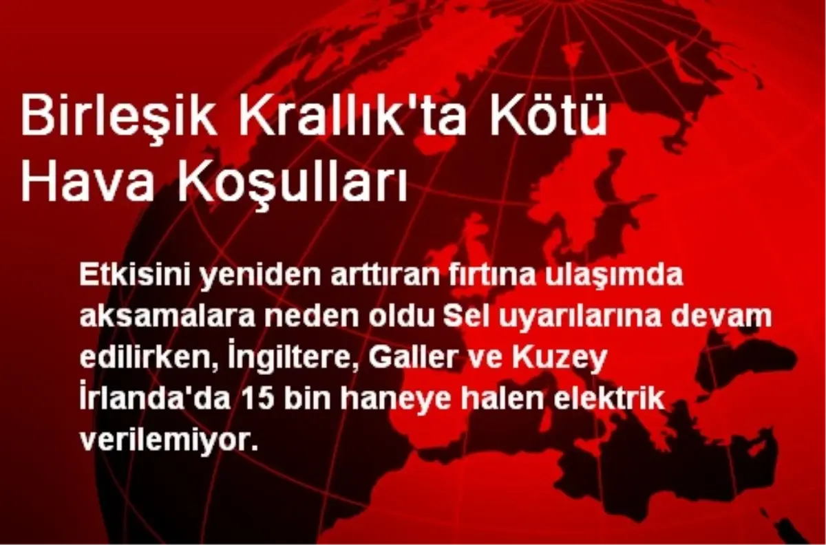 Birleşik Krallık\'ta Kötü Hava Koşulları