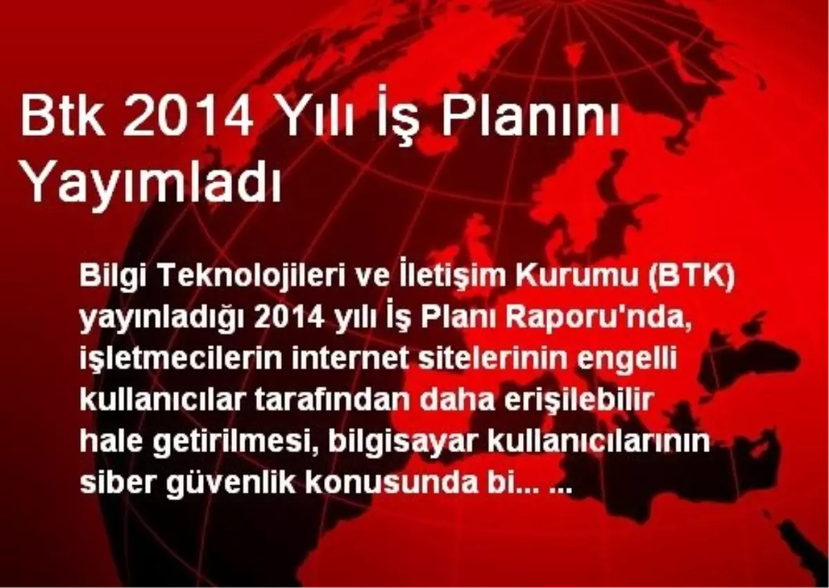 Btk 2014 Yılı İş Planını Yayımladı