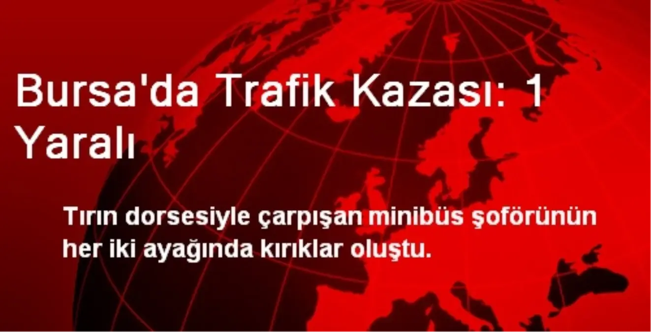 Bursa\'da Trafik Kazası: 1 Yaralı